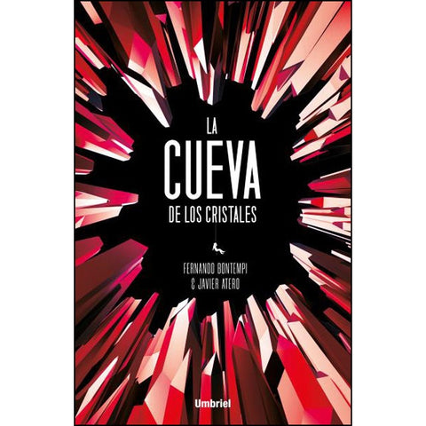 LA CUEVA DE LOS CRISTALES | Fernando Bontempi