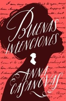 BUENAS INTENCIONES. | Anna Casanovas