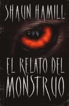 EL RELATO DEL MONSTRUO* | SHAUN HAMILL