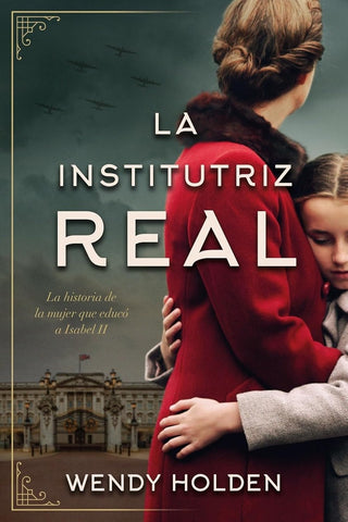 La institutriz real* | Wendy Holden