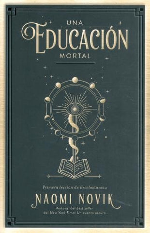 UNA EDUCACIÓN MORTAL*.. | NAOMI NOVIK