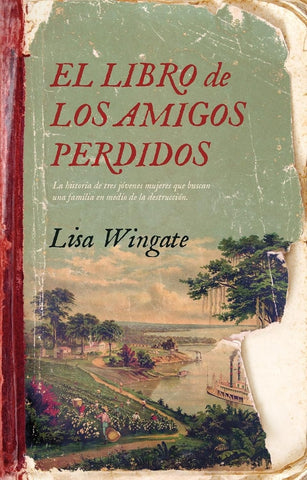 EL LIBRO DE LOS AMIGOS PERDIDOS..* | Lisa Wingate