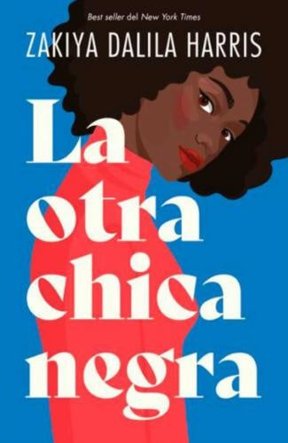 LA OTRA CHICA NEGRA.. | ZAKIYA DALILA HARRIS