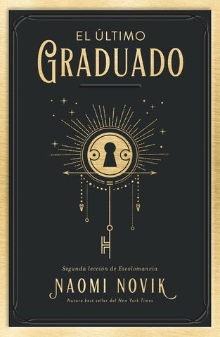EL ÚLTIMO GRADUADO..* | NAOMI NOVIK