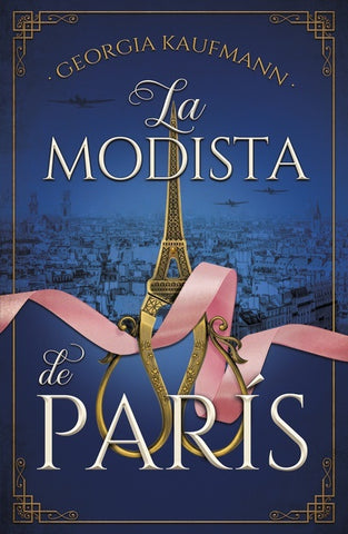 LA MODISTA DE PARIS.. | GEORGIA KAUFMANN