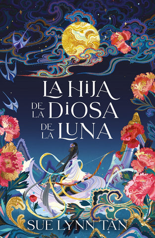 LA HIJA DE LA DIOSA DE LA LUNA.. | SUE LYNN TAN