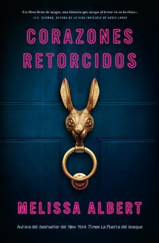CORAZONES RETORCIDOS | Melissa Albert