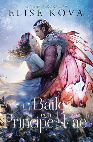 UN BAILE CON EL PRÍNCIPE DE LOS FAE.. | ELISE KOVA