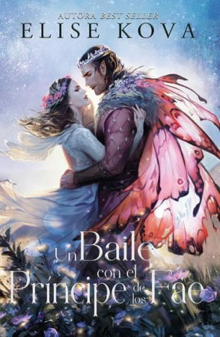 UN BAILE CON EL PRÍNCIPE DE LOS FAE.. | ELISE KOVA