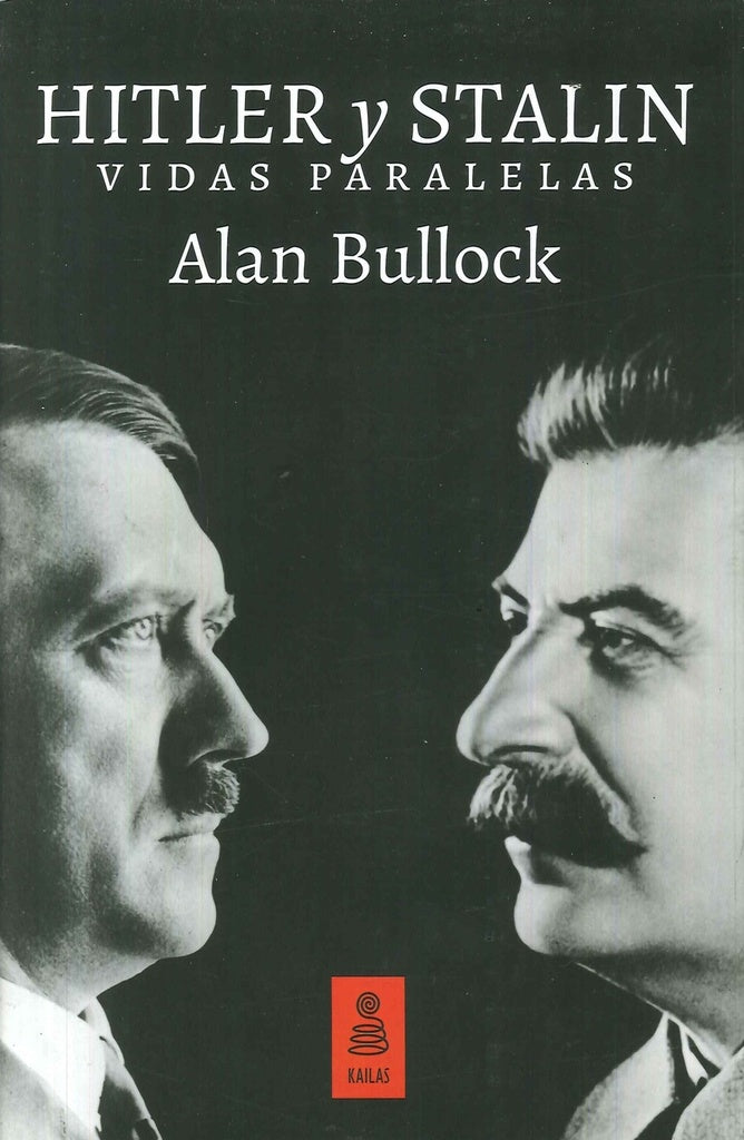 Hitler y Stalin. Vidas paralelas | Alan Bullock