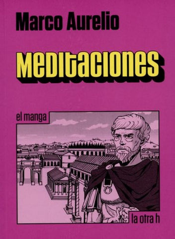 MEDITACIONES. EL MANGA.. | Marco Aurelio