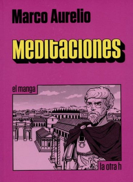 MEDITACIONES. EL MANGA.. | Marco Aurelio