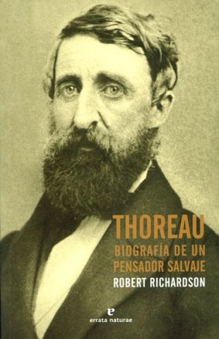 THOREAU: BIOGRAFIA DE UN PENSADOR SALVAJE.. | ROBERT  RICHARDSON