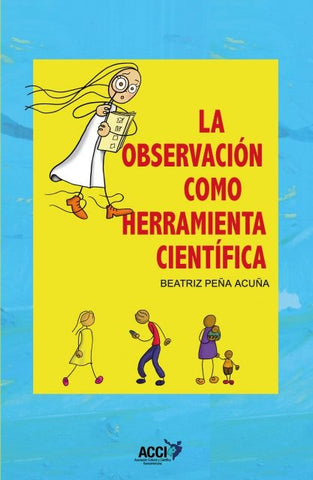 La observación como herramienta científica | Beatriz Peña Acuña