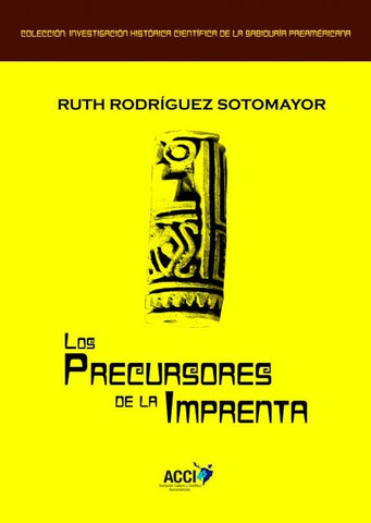 Los precursores de la imprenta | Ruth Rodríguez Sotomayor