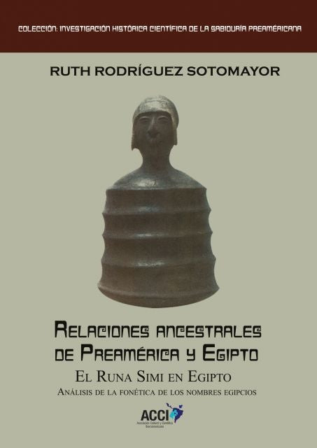 Relaciones ancestrales de Preamérica y Egipto | Ruth Rodríguez Sotomayor