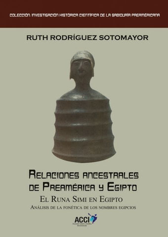 Relaciones ancestrales de Preamérica y Egipto | Ruth Rodríguez Sotomayor