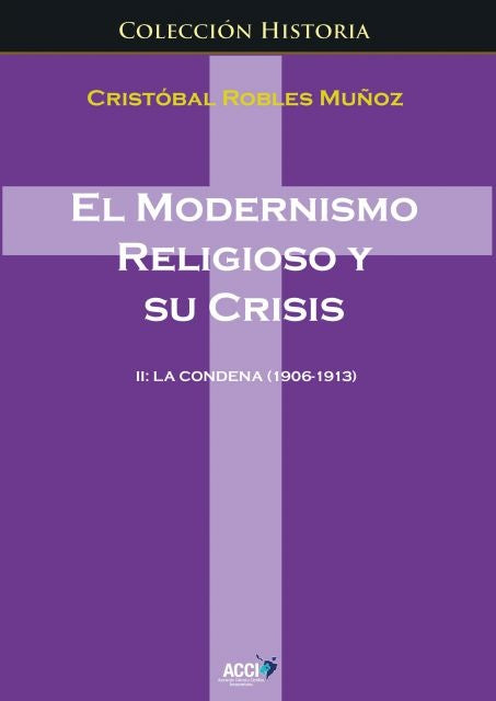 El modernismo religioso y su crisis II | Cristóbal Robles Muñoz