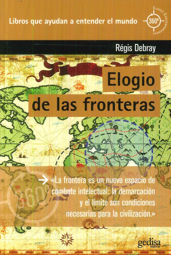 ELOGIO DE LAS FRONTERAS.. | Régis Debray
