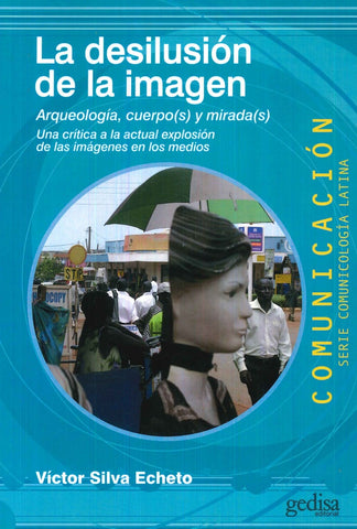 DESILUSIÓN DE LA IMAGEN.. | Victor Silva Echeto