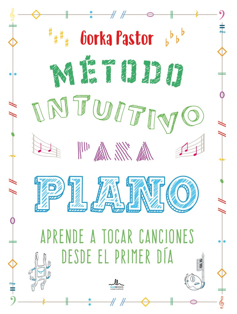 METODO INTUITIVO PARA PIANO.. | GORKA PASTOR
