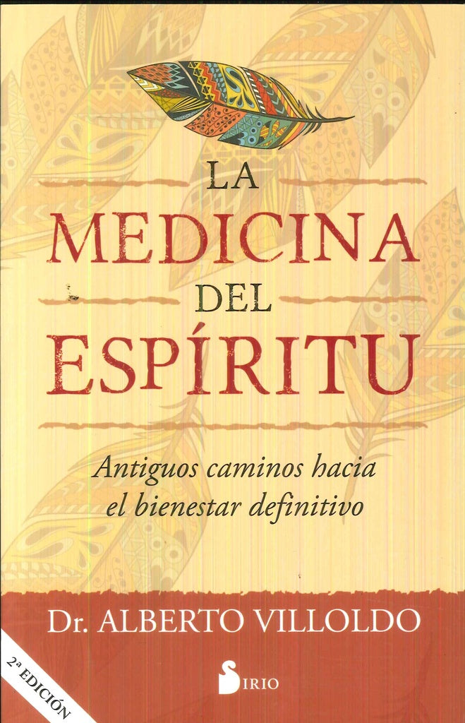 LA MEDICINA DEL ESPIRITU  | Alberto Villoldo
