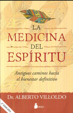 LA MEDICINA DEL ESPIRITU  | Alberto Villoldo