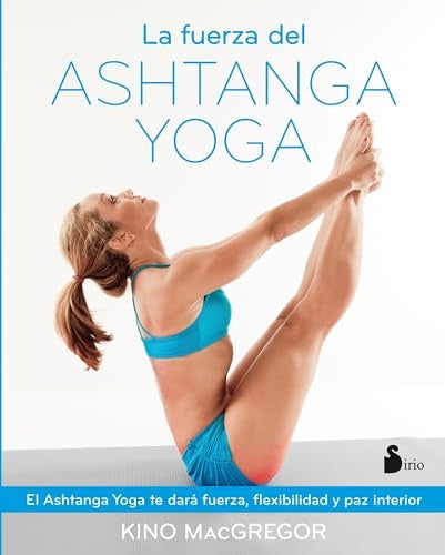 LA FUERZA DEL ASHTANGA YOGA | M. Kino