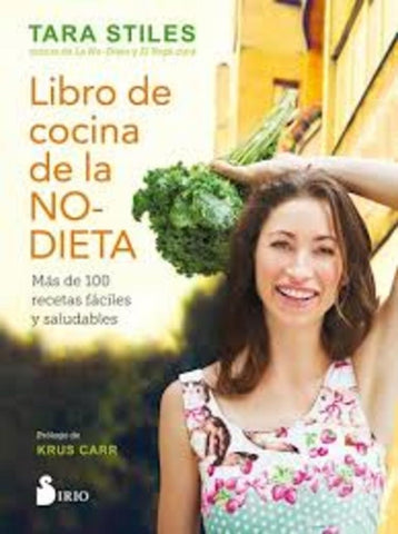 LIBRO DE COCINA DE LA NO- DIETA  | TARA  STILES