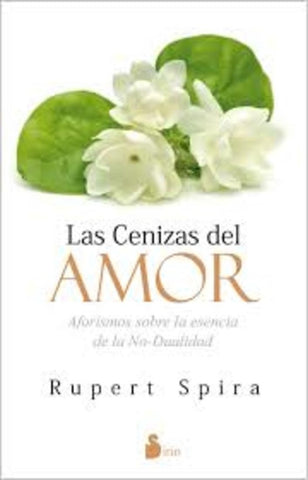 LAS CENIZAS DEL AMOR | RUPERT  SPIRA