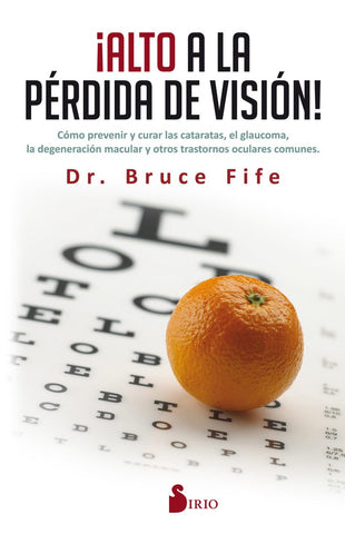 ALTO A LA PERDIDA DE VISION! | Dr. Bruce Fife