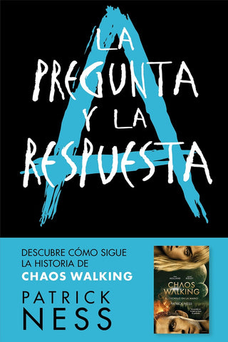 LA PREGUNTA Y LA RESPUESTA * | PATRICK NESS