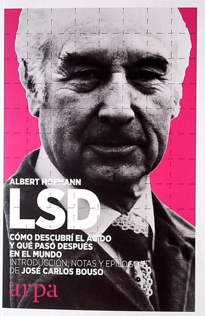 LSD. COMO DESCUBRI EL ACIDO Y QUE PASO DESPUES EN EL MUNDO.. | ALBERT HOFMANN