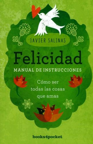 FELICIDAD MANUAL DE INSTRUCCIONES* | JAVIER SALINAS
