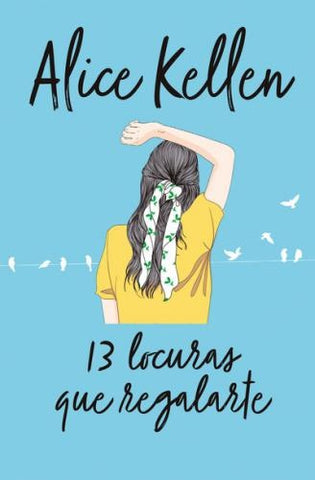 13 LOCURAS QUE REGALARTE.. | Alice Kellen