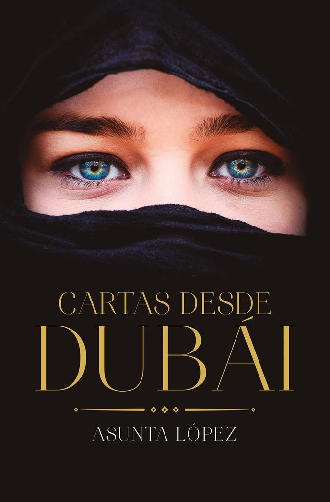 CARTAS DESDE DUBAI*.. | Asunta López