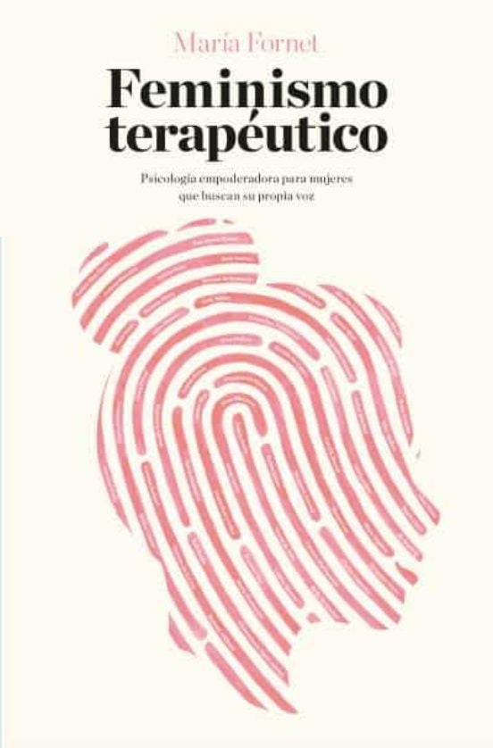 FEMINISMO TERAPEUTICO*.. | MARIA  FORNET