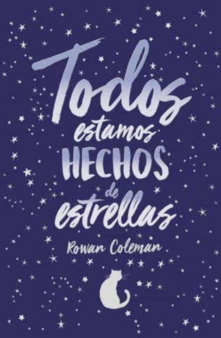 TODOS ESTAMOS HECHOS DE ESTRELLAS*.. | ROWAN COLEMAN