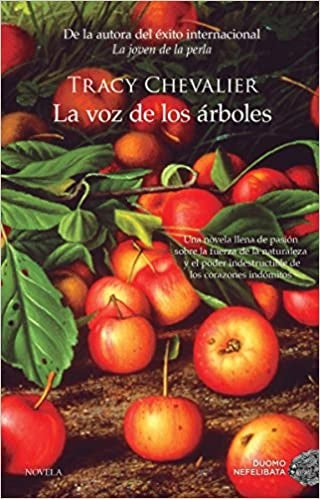 LA VOZ DE LOS ÁRBOLES | Tracy Chevalier