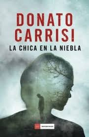 LA CHICA EN LA NIEBLA | Donato  Carrisi