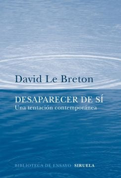 DESAPARECER DE SI.. | David Le Breton