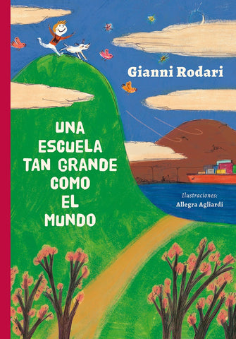UNA ESCUELA TAN GRANDE COMO EL MUNDO.. | Gianni Rodari