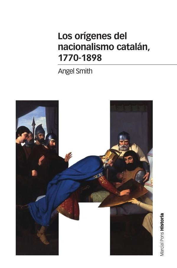 Los orígenes del nacionalismo catalán, 1770-1898 | Angel  Smith
