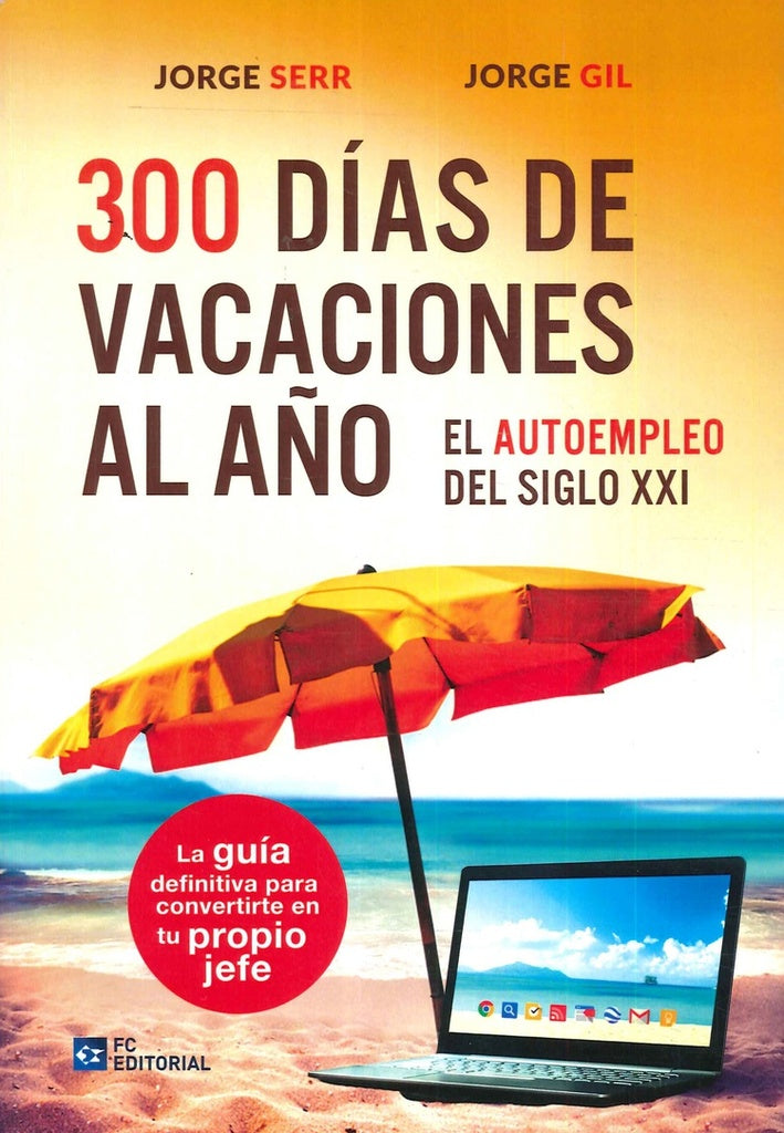 300 Días de vacaciones al año | Gil, Serrano
