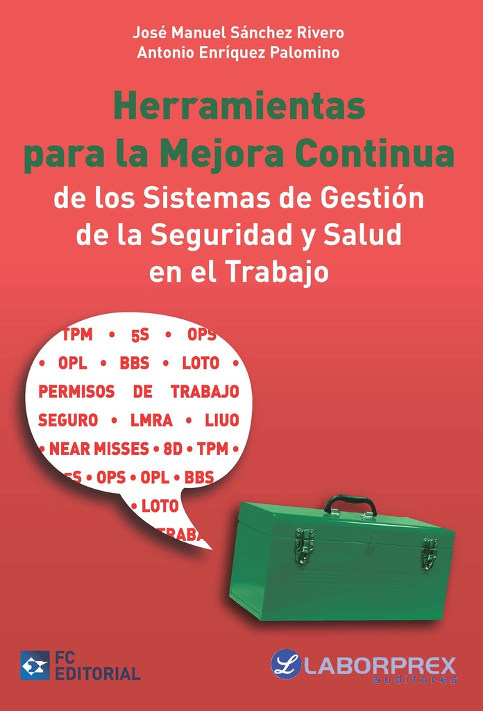 Herramientas para la Mejora Continua de los Sistemas de Gestión de la Seguridad y Salud en el Trabaj | Enriquez Palomino, Sánchez Rivero