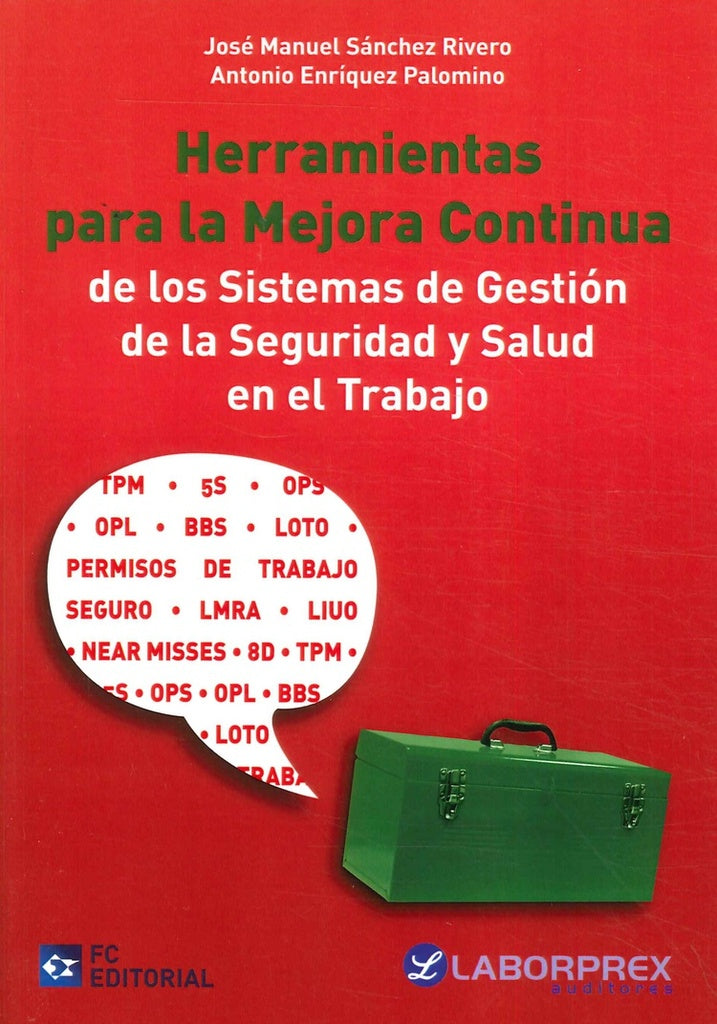 Herramientas para la Mejora Continua de los Sistemas de Gestión de la Seguridad y Salud en el Trabaj | Enriquez Palomino, Sánchez Rivero