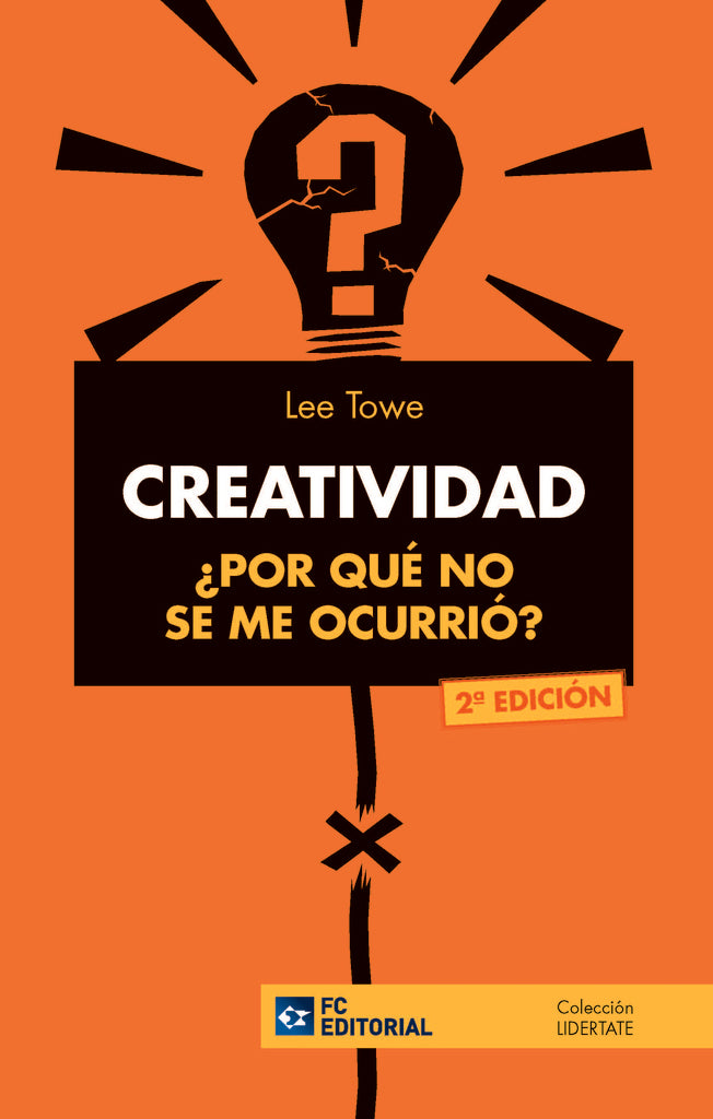 CREATIVIDAD ¿Por qué no se me ocurrió? | Lee Towe
