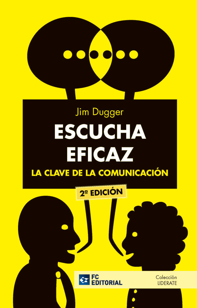 ESCUCHA EFICAZ. La clave de la comunicación | Jim Dugger