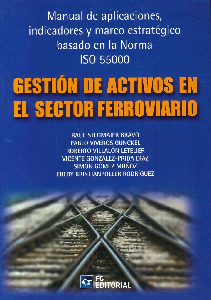 Gestión de activos en el sector ferroviario | Raúl Stegmaier Bravo
