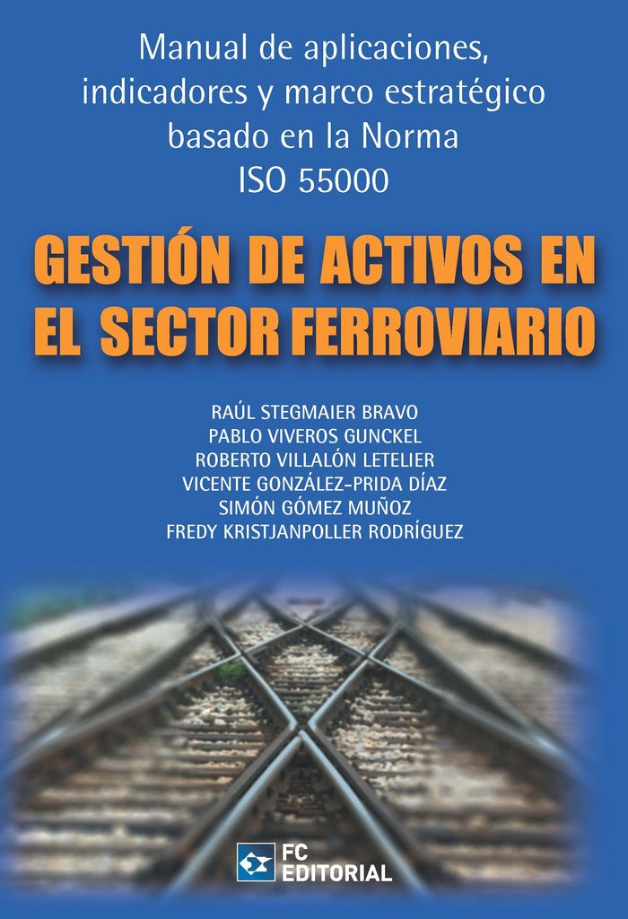 Gestión de activos en el sector ferroviario | Raúl Stegmaier Bravo